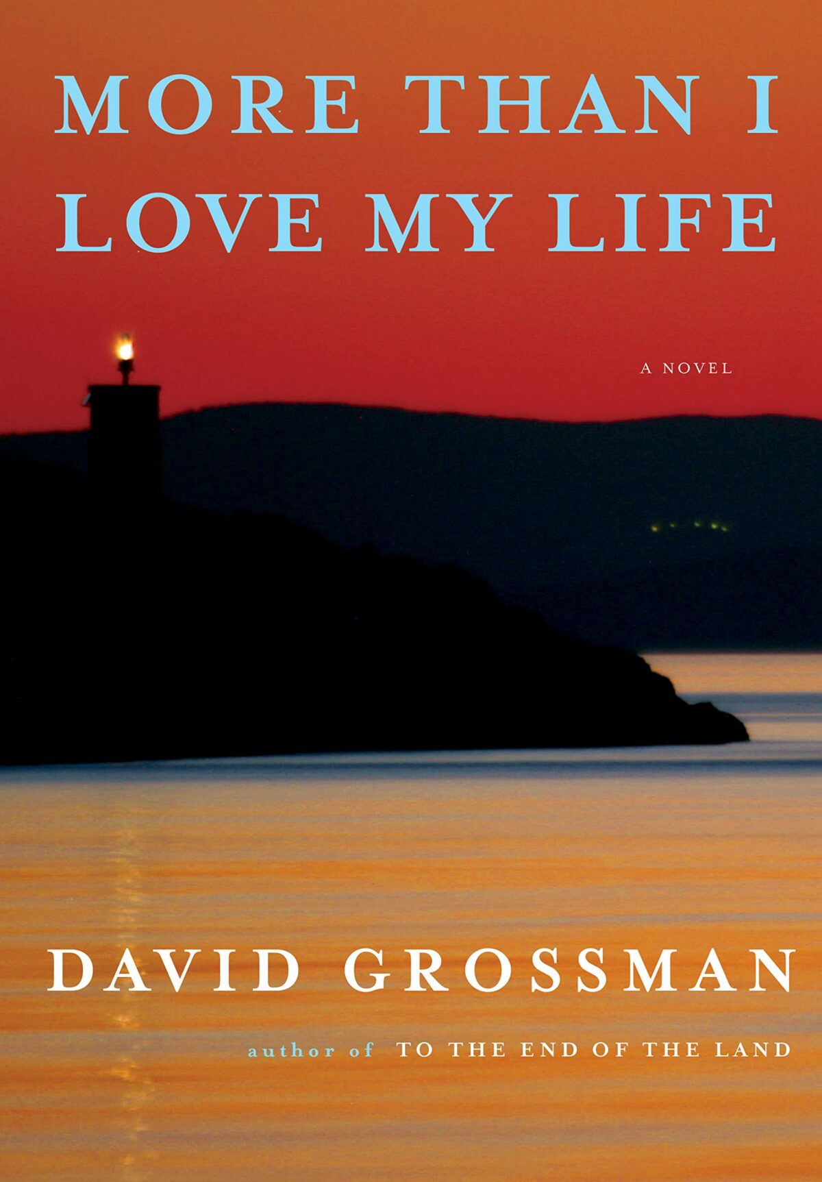 More Than I Love My Life by David Grossman (Israel)