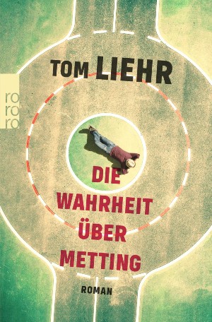 Tom Liehr, die Wahrheit über Metting